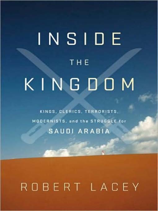 Title details for Inside the Kingdom by Robert Lacey - Available